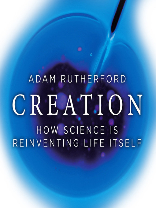 Title details for Creation by Adam Rutherford - Wait list